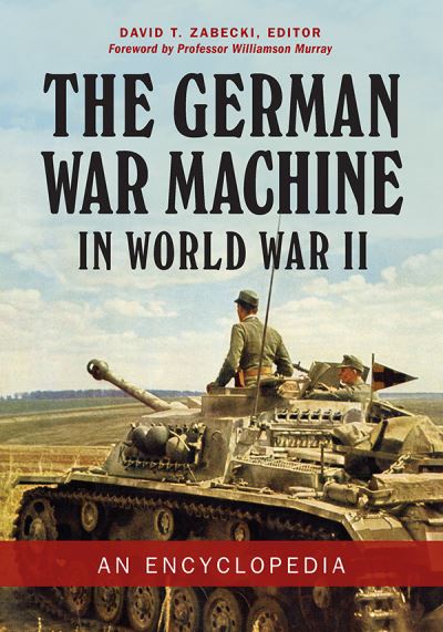 Cover for Williamson Murray · The German War Machine in World War II: An Encyclopedia (Gebundenes Buch) (2019)