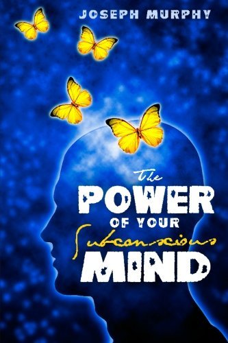 The Power of Your Subconscious Mind - Joseph Murphy - Böcker - Mind & Body - 9781441408174 - 19 mars 2010