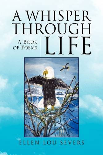 Cover for Ellen Lou Severs · A Whisper Through Life (Hardcover Book) (2009)