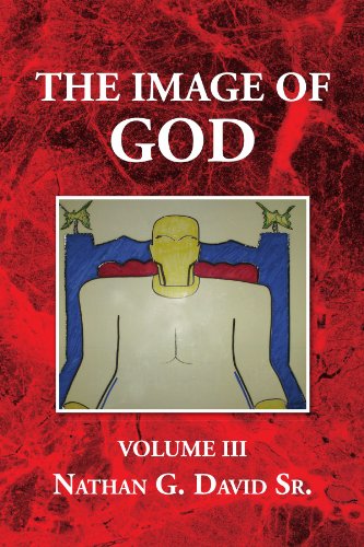 Cover for Nathan G David Sr. · The Image of God: Volume III (Paperback Book) (2009)