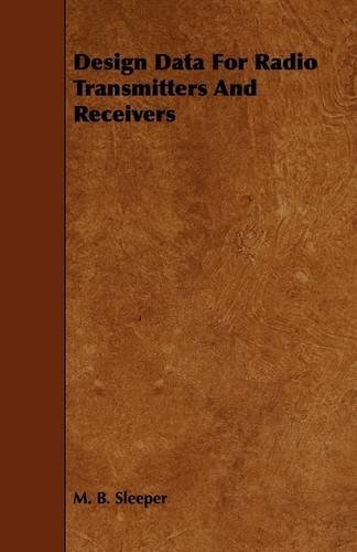 Cover for M. B. Sleeper · Design Data for Radio Transmitters and Receivers (Taschenbuch) (2009)