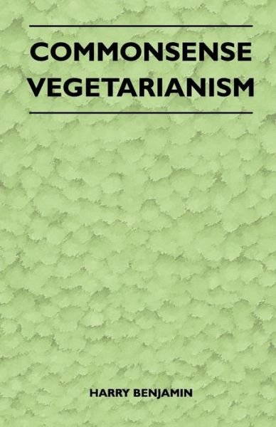 Cover for Harry Benjamin · Commonsense Vegetarianism (Paperback Book) (2011)
