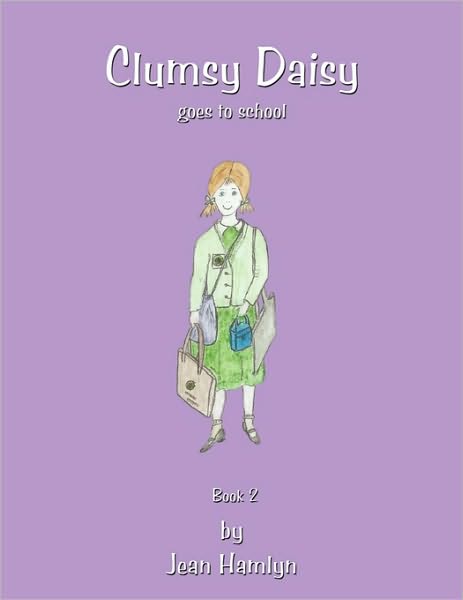 Cover for Jean Hamlyn · Clumsy Daisy Goes to School (Paperback Bog) (2009)