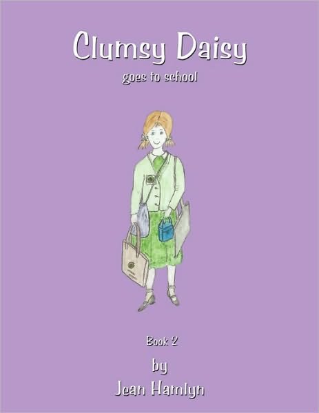 Cover for Jean Hamlyn · Clumsy Daisy Goes to School (Paperback Bog) (2009)