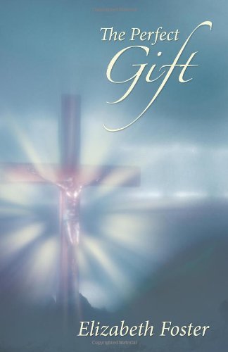Cover for Elizabeth Foster · The Perfect Gift (Paperback Book) (2011)