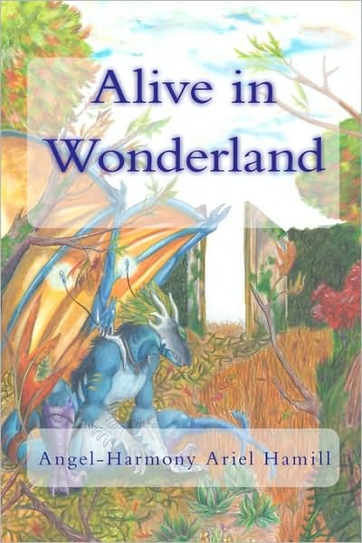 Cover for Angel-harmony Ariel Hamill · Alive in Wonderland (Paperback Book) (2010)