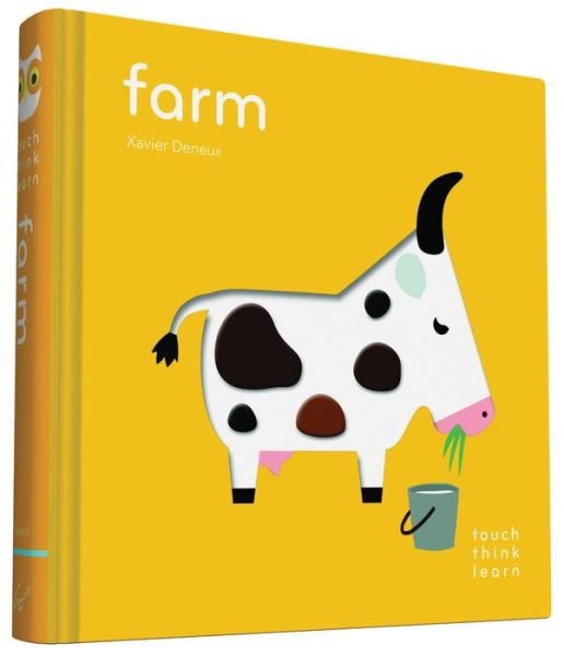 TouchThinkLearn: Farm - TouchThinkLearn - Xavier Deneux - Livros - Chronicle Books - 9781452145174 - 4 de agosto de 2015