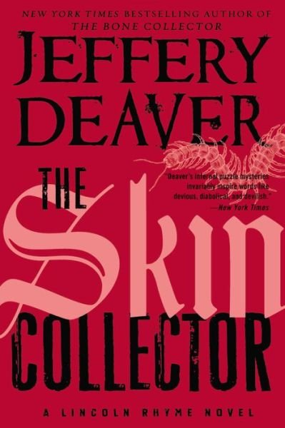 Cover for Jeffery Deaver · The Skin Collector (A Lincoln Rhyme Novel) (Gebundenes Buch) [Lrg edition] (2014)