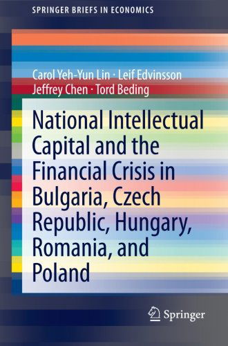 Cover for Carol Yeh-Yun Lin · National Intellectual Capital and the Financial Crisis in Bulgaria, Czech Republic, Hungary, Romania, and Poland - SpringerBriefs in Economics (Paperback Book) [2014 edition] (2013)