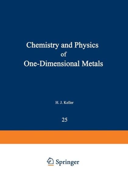 Cover for H Keller · Chemistry and Physics of One-Dimensional Metals - NATO Science Series B (Paperback Book) [Softcover reprint of the original 1st ed. 1977 edition] (2012)