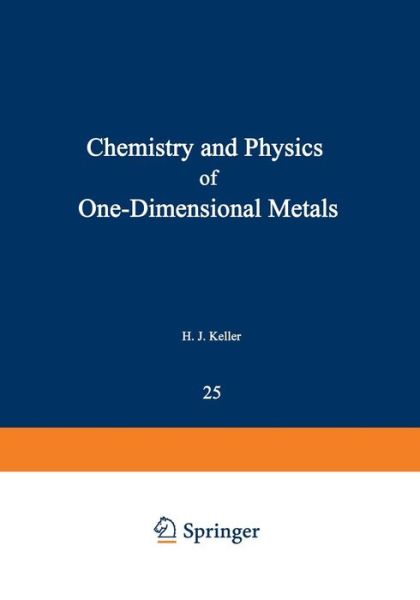 Cover for H Keller · Chemistry and Physics of One-Dimensional Metals - NATO Science Series B (Taschenbuch) [Softcover reprint of the original 1st ed. 1977 edition] (2012)