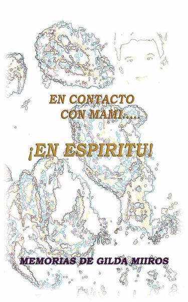 Cover for Gilda Miros · En Contacto Con Mami... en Espiritu! (Paperback Book) (2013)