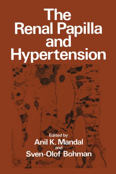 Cover for Anil K Mandal · The Renal Papilla and Hypertension (Paperback Book) [Softcover reprint of the original 1st ed. 1980 edition] (2012)