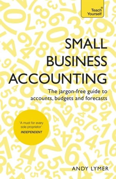 Cover for Andy Lymer · Small Business Accounting: The jargon-free guide to accounts, budgets and forecasts (Paperback Book) (2015)