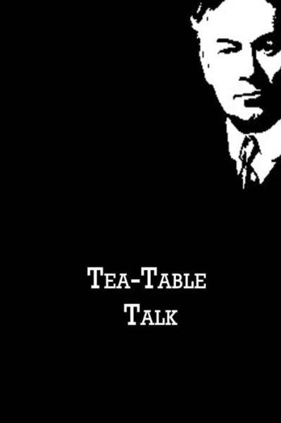 Tea-table Talk - Jerome K. Jerome - Livres - CreateSpace Independent Publishing Platf - 9781480021174 - 1 octobre 2012