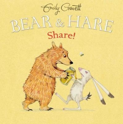 Cover for Emily Gravett · Bear &amp; Hare: Share! (Hardcover Book) (2016)