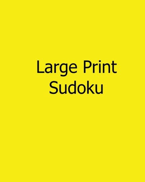 Cover for Jim Tien · Large Print Sudoku: 80 Easy to Read, Large Print Sudoku Puzzles (Paperback Book) (2013)
