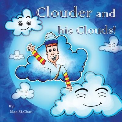 Cover for Mae Si Chan · Clouder and His Clouds! (Paperback Book) (2014)