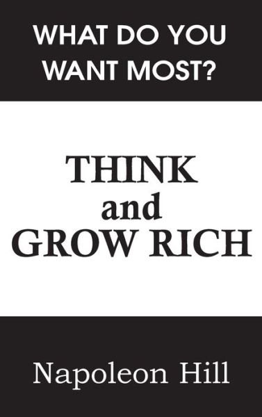 Think and Grow Rich - Napoleon Hill - Libros - Bottom of the Hill Publishing - 9781483707174 - 1 de mayo de 2017