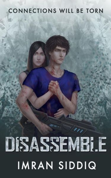 Cover for Imran Siddiq · Disassemble: Divided Worlds Trilogy: Book Two (Volume 2) (Paperback Book) (2013)