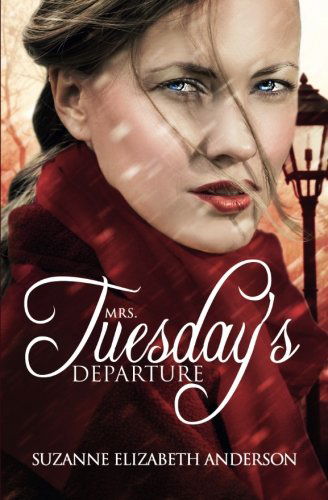 Cover for Suzanne Elizabeth Anderson · Mrs. Tuesday's Departure (Pocketbok) (2013)