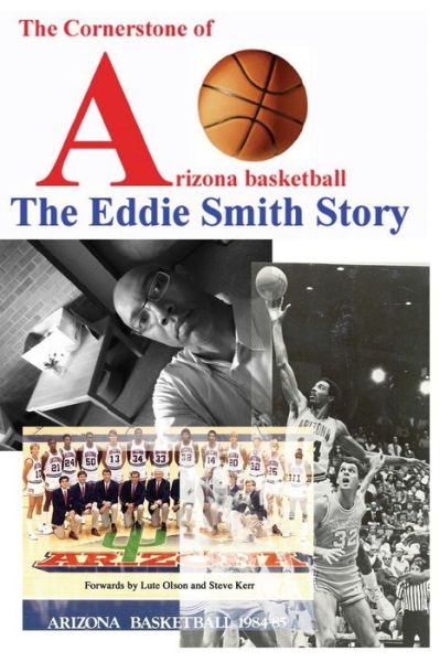 Cover for Eddie Smith · The Cornerstone of Arizona Basketball: the Eddie Smith Story (Paperback Book) (2013)