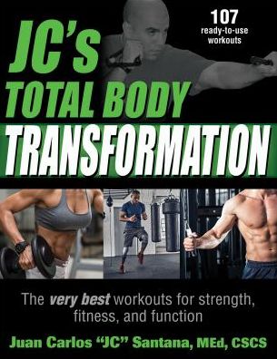 Cover for Juan Carlos &quot;JC&quot; Santana · JC's Total Body Transformation: The very best workouts for strength, fitness, and function (Paperback Book) (2018)