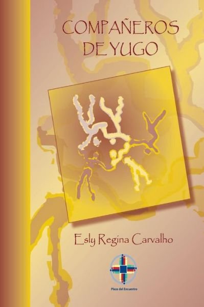 Cover for Esly Regina Carvalho · Companeros De Yugo: Como Iniciar Y Dirigir Um Grupo De Companeros De Yugo (Pocketbok) (2013)