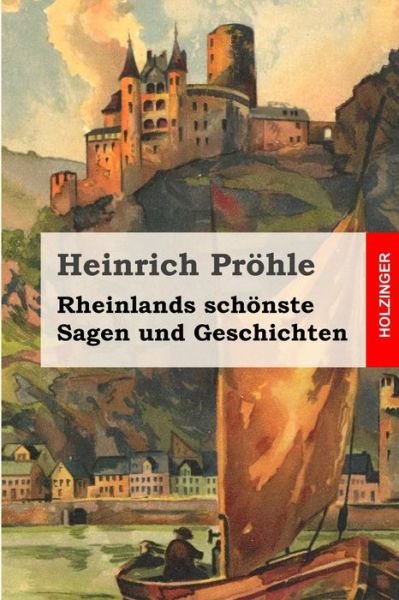 Cover for Heinrich Prohle · Rheinlands Schonste Sagen Und Geschichten (Paperback Book) (2014)