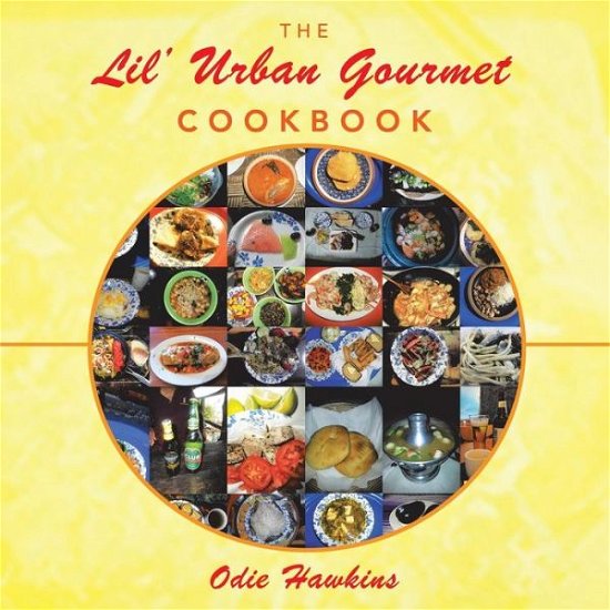 Cover for Odie Hawkins · The Lil' Urban Gourmet Cookbook (Paperback Bog) (2015)