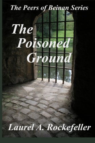 Cover for Laurel A Rockefeller · The Poisoned Ground - Peers of Beinan (Paperback Book) (2014)