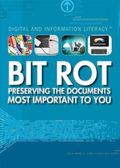 Bit Rot - Marcia Amidon Lusted - Libros - Rosen Central - 9781499465174 - 30 de diciembre de 2016