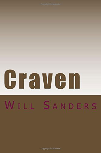 Craven - Will Sanders - Books - CreateSpace Independent Publishing Platf - 9781502341174 - October 28, 2014