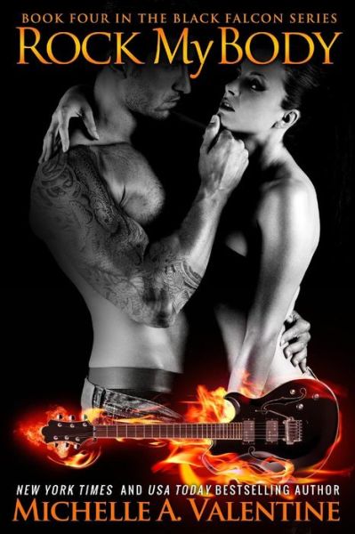 Cover for Michelle a Valentine · Rock My Body (Black Falcon 4) (Paperback Book) (2014)