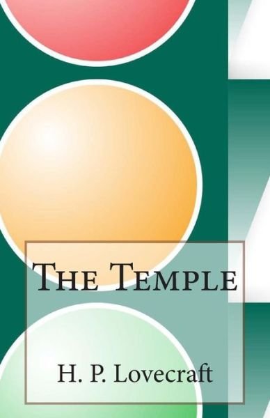 The Temple - H P Lovecraft - Books - Createspace - 9781505535174 - December 13, 2014