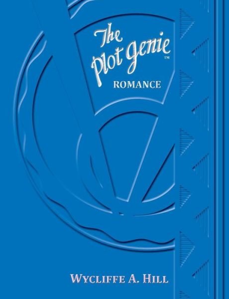 Cover for Wycliffe a Hill · The Plot Genie: Romance (Paperback Book) (2014)