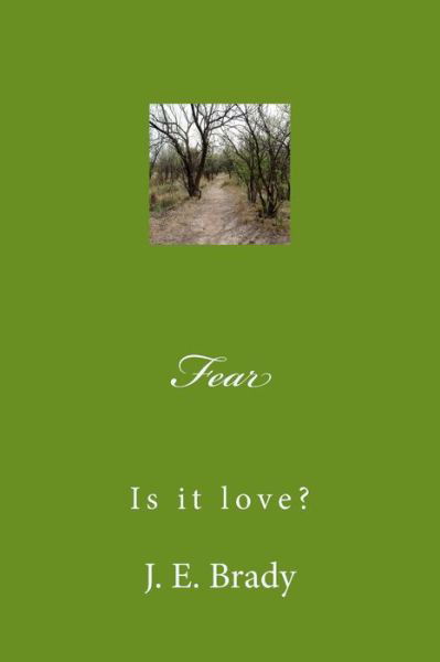 Cover for J E Brady · Fear: is It Love? (Paperback Bog) (2015)