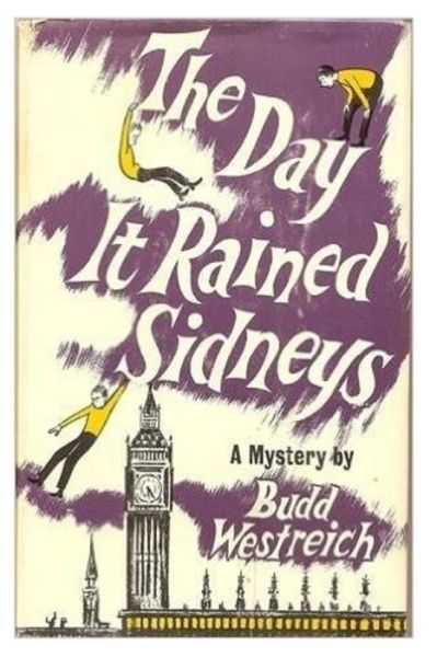 Cover for Budd Westreich · The Day It Rained Sidneys: a Mystery (Pocketbok) (2015)