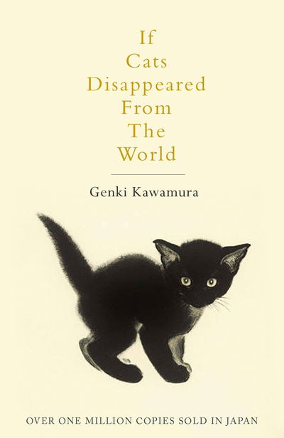 If Cats Disappeared From The World - Genki Kawamura - Bøker - Pan Macmillan - 9781509889174 - 20. september 2018