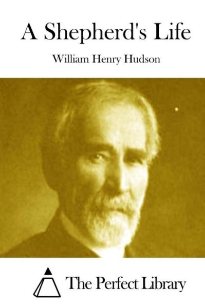 Cover for William Henry Hudson · A Shepherd's Life (Taschenbuch) (2015)