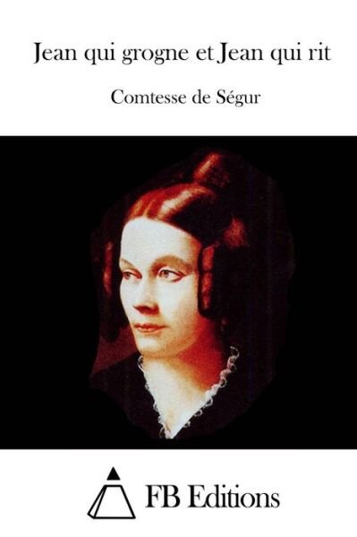 Cover for Comtesse De Segur · Jean Qui Grogne et Jean Qui Rit (Paperback Book) (2015)