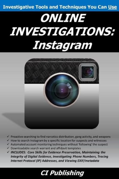 Online Investigations: Instagram - Ci Publishing - Boeken - Createspace - 9781512225174 - 15 mei 2015