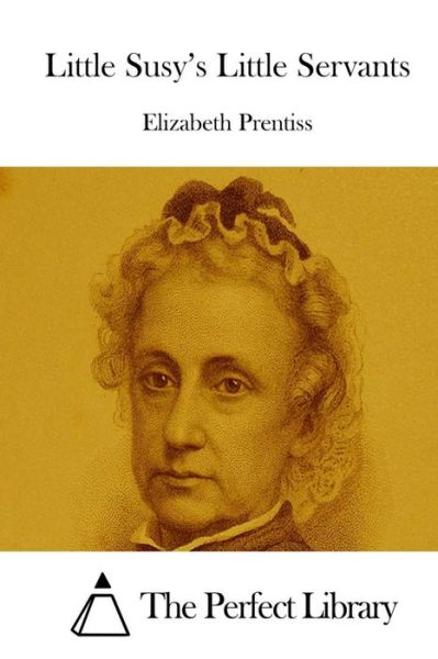 Cover for Elizabeth Prentiss · Little Susy's Little Servants (Paperback Book) (2015)