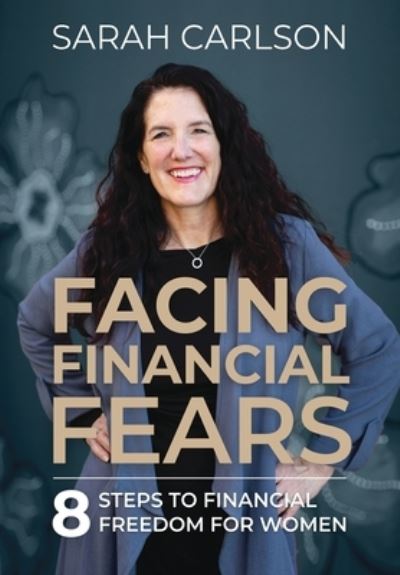 Cover for Sarah Carlson · Facing Financial Fears (Buch) (2022)