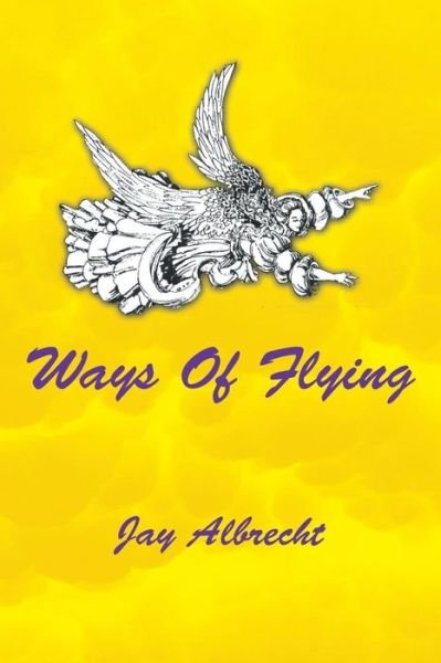 Cover for Jay Albrecht · Ways Of Flying (Paperback Book) (2015)