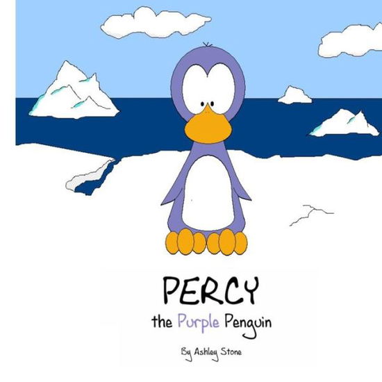 Cover for Ashley Stone · Percy the Purple Penguin (Paperback Book) (2015)