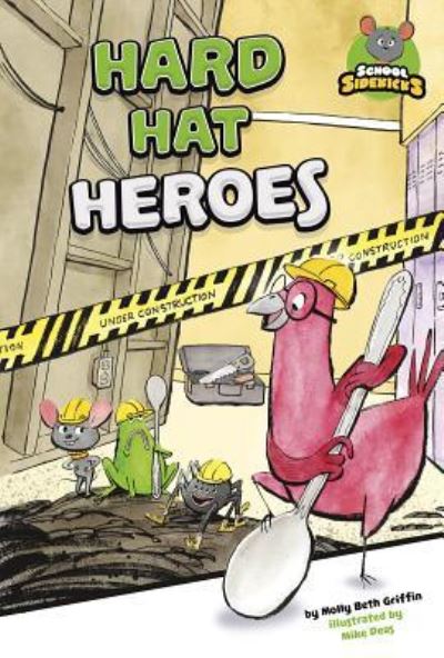 Cover for Molly Beth Griffin · Hard Hat Heroes (Hardcover Book) (2019)