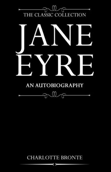 Cover for Charlotte Bronte · Jane Eyre: an Autobiography (Paperback Book) (2015)