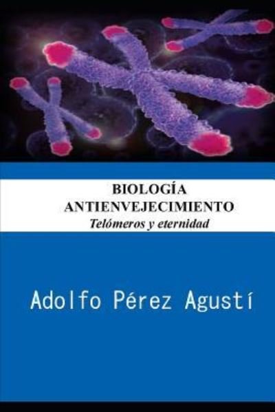 Cover for Adolfo Perez Agusti · Biolog a Antienvejecimiento (Taschenbuch) (2015)