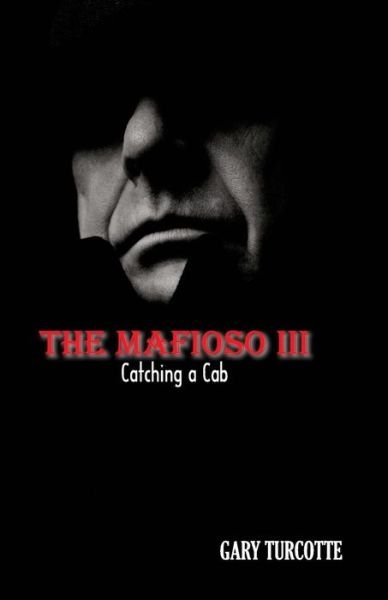 Cover for Gary Turcotte · The Mafioso 3 (Paperback Bog) (2015)